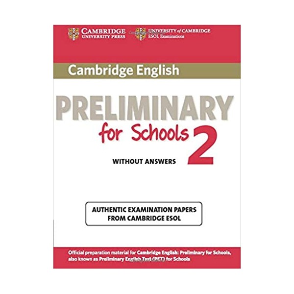 Cambridge English Preliminary for Schools 2 Student?s Book without Answers