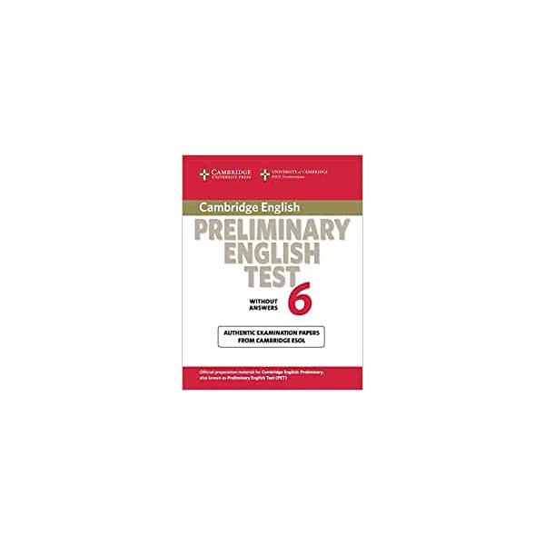 Cambridge Preliminary English Test 6 Student?s Book without answers