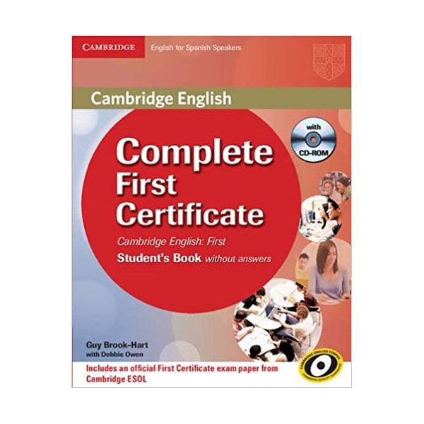 Complete First Certificate for Spanish Speakers Student?s Book without answers with CD-ROM Educació