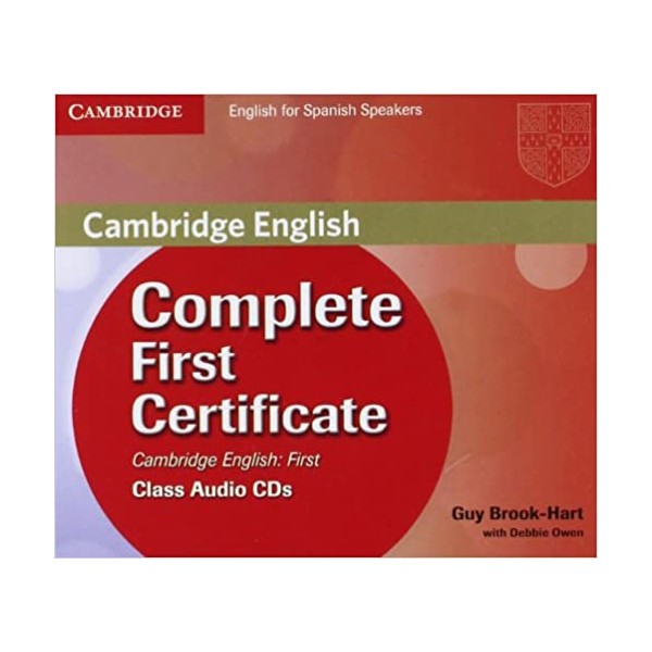 Complete First Certificate for Spanish Speakers Class Audio CDs (3) Educación