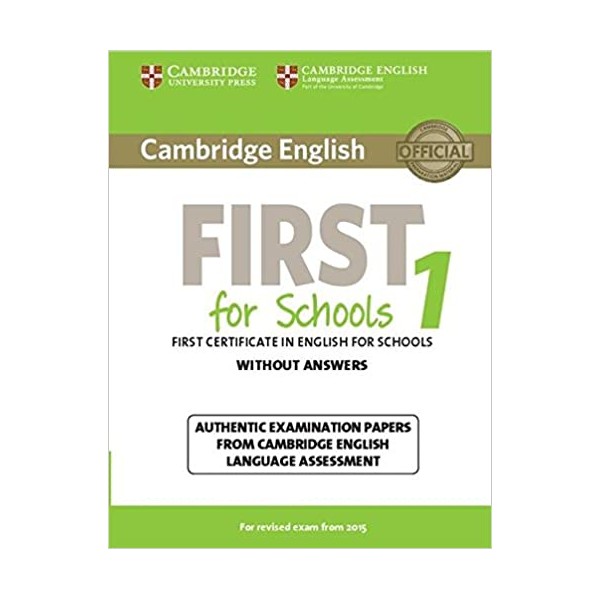 Cambridge English First for Schools 1 for Revised Exam from 2015 Student?s Book without Answers