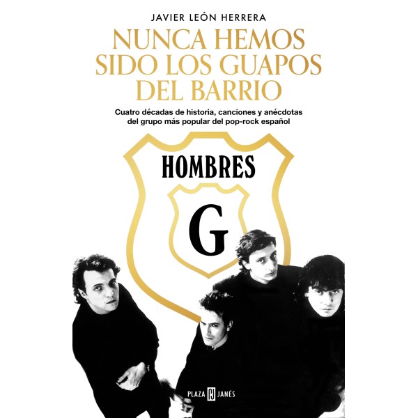 Hombres G. Nunca hemos sido los guapos del barrio