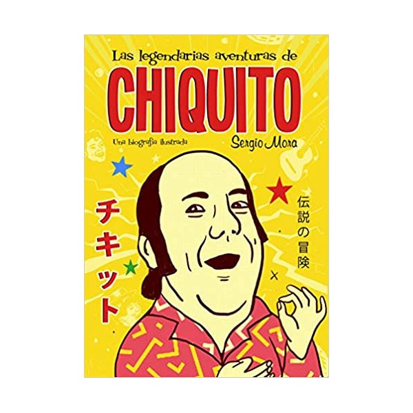 Las legendarias aventuras de Chiquito