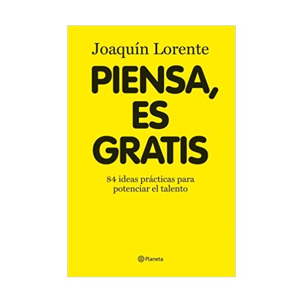 Piensa, es gratis