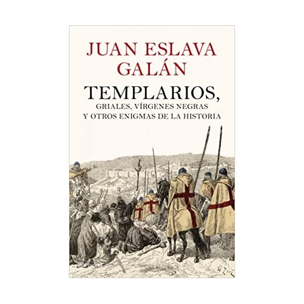 Templarios, griales, vírgenes negras y otros enigmas de la Historia