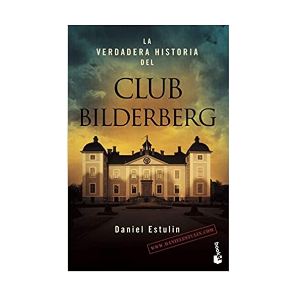 La verdadera historia del Club Bilderberg