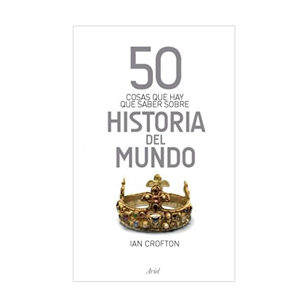 50 cosas que hay que saber sobre historia del mundo