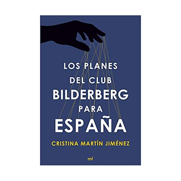 Los planes del club Bilderberg para España