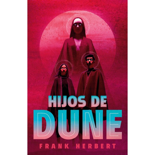 Hijos de Dune (Las crónicas de Dune 3)