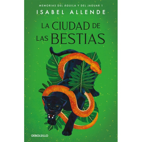 La ciudad de las Bestias (Memorias del Águila y del Jaguar 1)