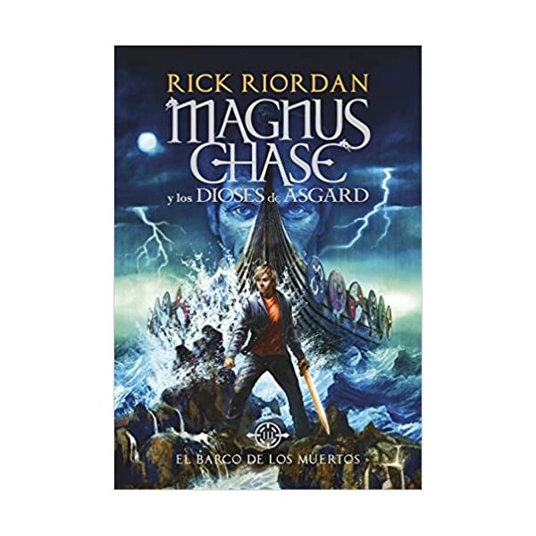 El barco de los muertos (Magnus Chase y los dioses de Asgard 3)