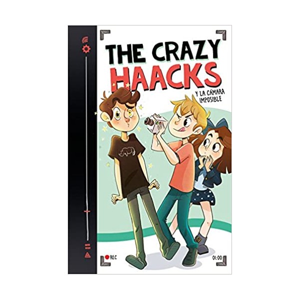 The Crazy Haacks y la cámara imposible (Serie The Crazy Haacks 1)