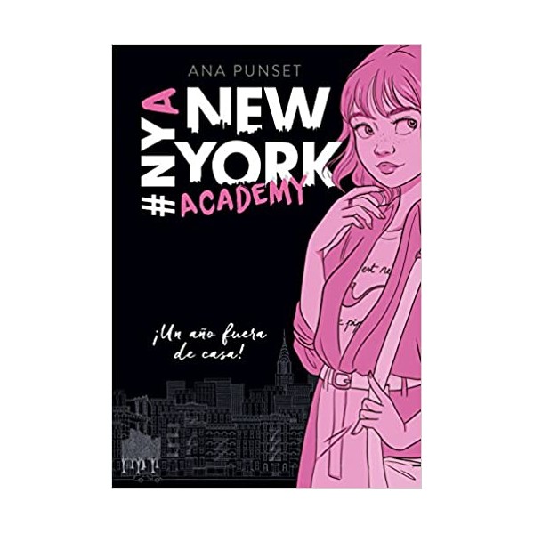 ¡Un año fuera de casa! (Serie New York Academy 1)