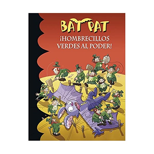 ¡Hombrecillos verdes al poder! (Serie Bat Pat 27)