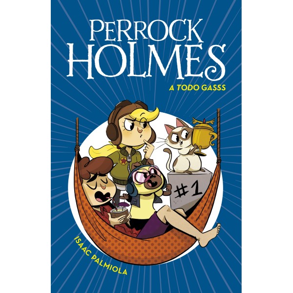 A todo gasss (Serie Perrock Holmes 13)