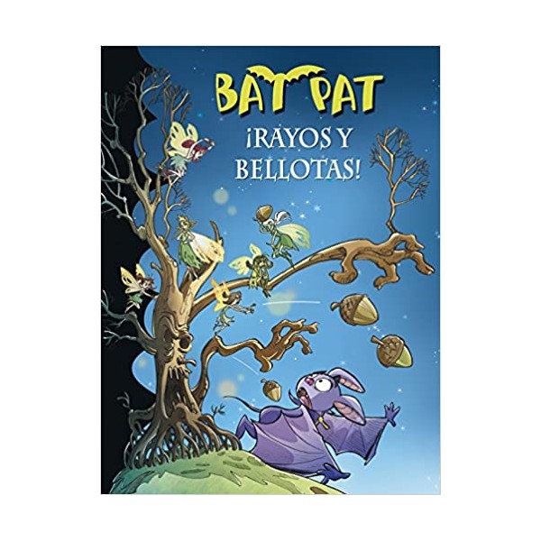 ¡Rayos y bellotas! (Serie Bat Pat 30)