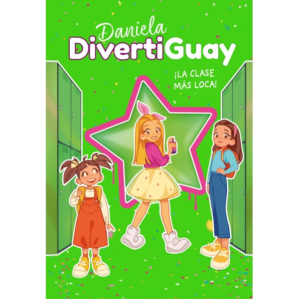 Daniela Divertiguay 4. ¡La clase más loca! (Daniela DivertiGuay 4)