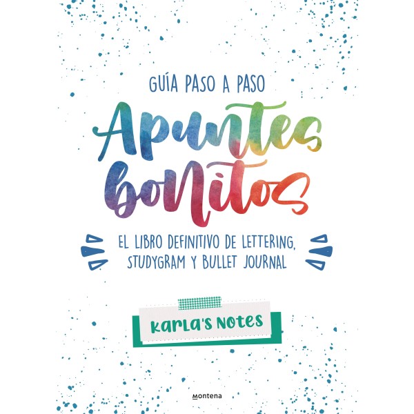 Apuntes bonitos: guía paso a paso de lettering, studygram y bullet journal