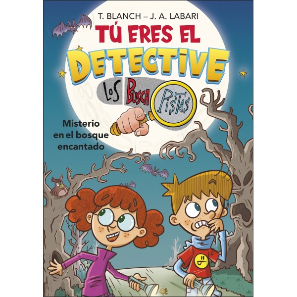 Tú eres el detective con Los Buscapistas 1. Misterio en el bosque encantado (Tú eres el detective