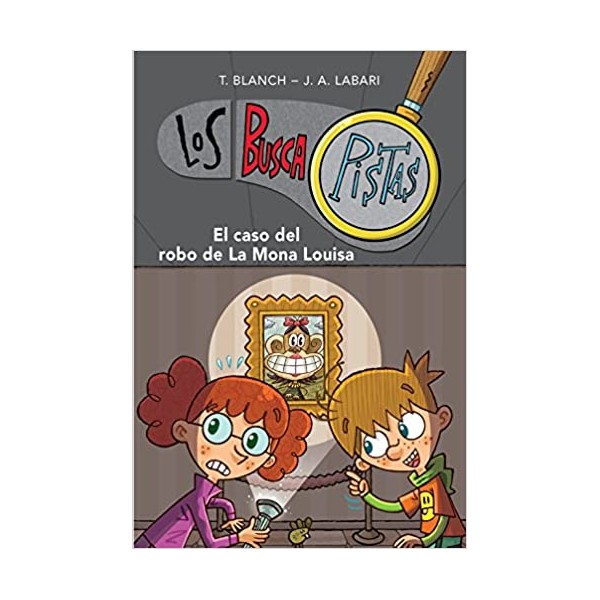 El caso del robo de la Mona Louisa (Serie Los BuscaPistas 3)