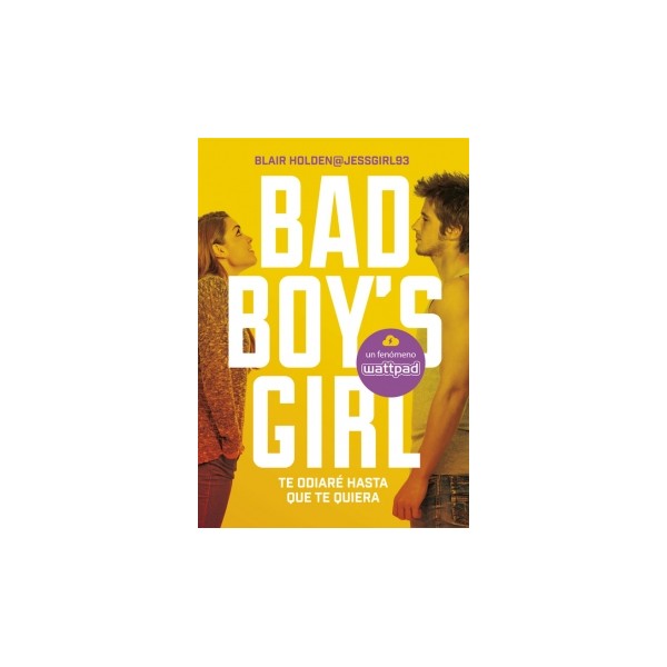 Te odiaré hasta que te quiera (Bad Boy?s Girl 1)