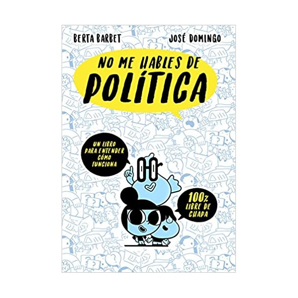 No me hables de... Politica