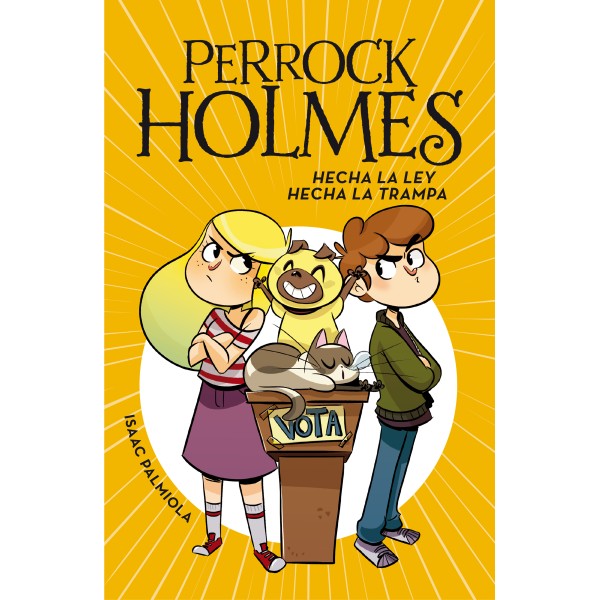 Hecha la ley, hecha la trampa (Serie Perrock Holmes 10)