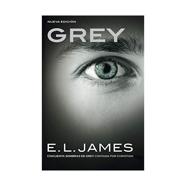 Grey («Cincuenta sombras» contada por Christian Grey 1)