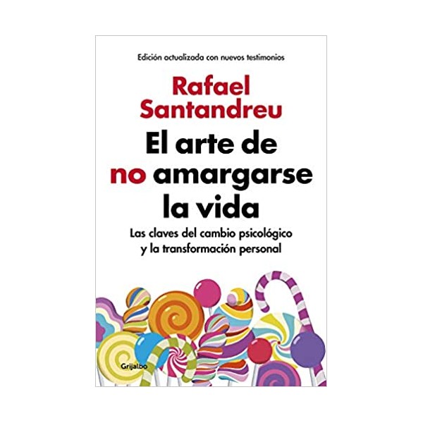 El arte de no amargarse la vida (edición ampliada y actualizada)