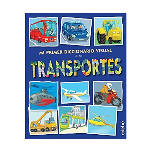 Mi primer diccionario visual de los transportes