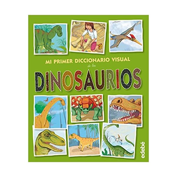 Mi primer diccionario visual de los dinosaurios