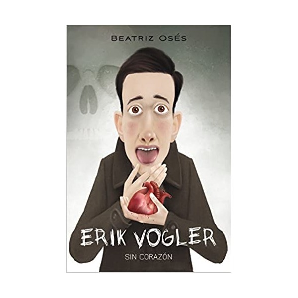 ERIK VOGLER 5: Sin corazón