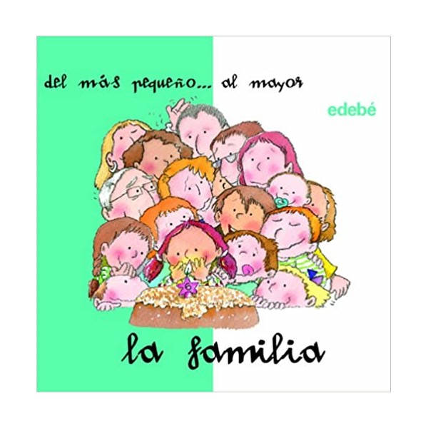 LA FAMILIA, DEL MÁS PEQUEÑO AL MAYOR