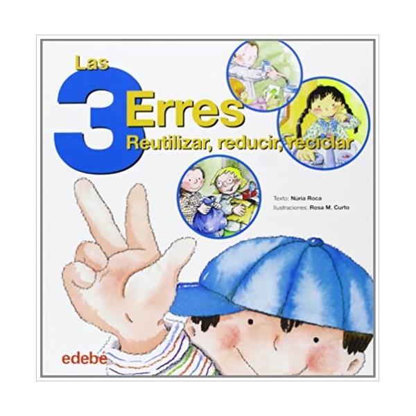 Las 3 erres reutilizar, reducir, reciclar