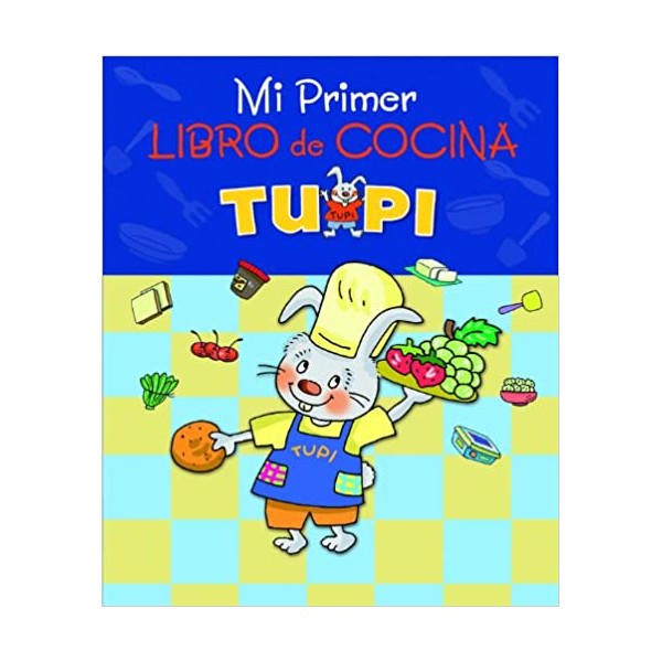 MI PRIMER LIBRO DE COCINA TUPI