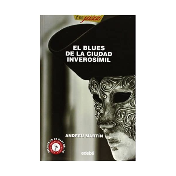 EL BLUES DE LA CIUDAD INVEROSÍMIL