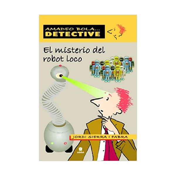 EL MISTERIO DEL ROBOT LOCO