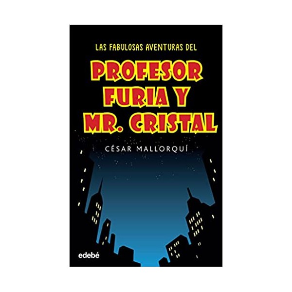 LAS FABULOSAS AVENTURAS DEL PROFESOR FURIA Y MR CRISTAL