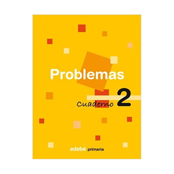 Problemas 2 Educación Primaria 1 Ciclo. Cuaderno 2