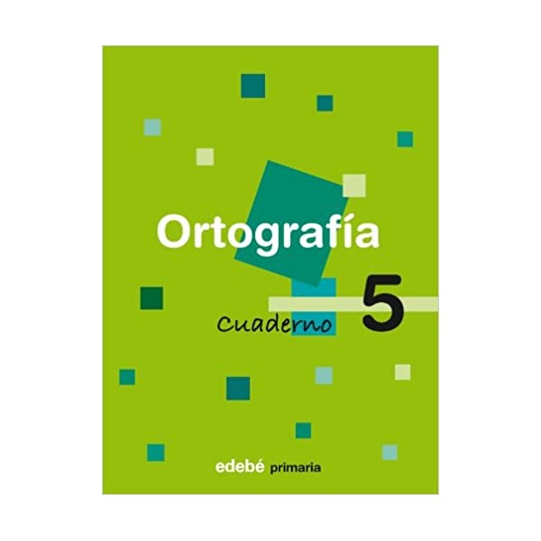 Ortografía Educación Primaria 1 Ciclo. Cuaderno 5