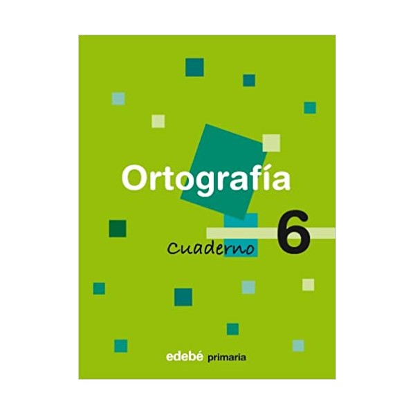 Cuaderno de Ortografía 6. Educación Primaria Primer ciclo