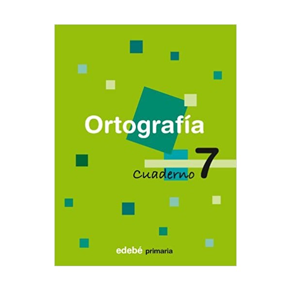 Ortografía Educación Primaria 2 ciclo. Cuaderno 7