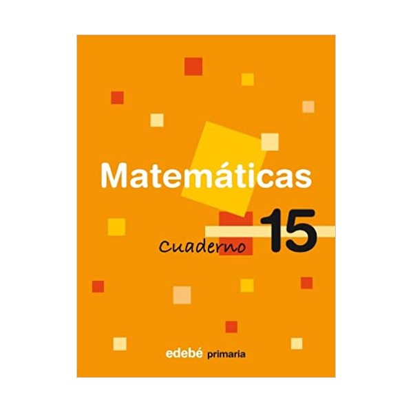 Matemáticas 5 Educación Primaria. 3 Ciclo. Cuaderno 15