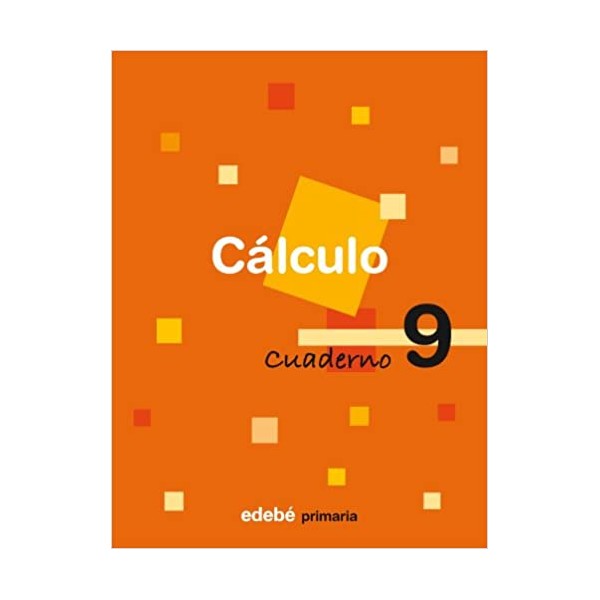 Cálculo. Cuarto curso Educación Primaria Segundo ciclo. Cuaderno 9