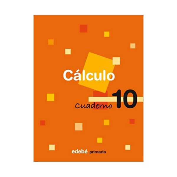 Cálculo. Cuarto curso Educación Primaria Segundo ciclo. Cuaderno 10