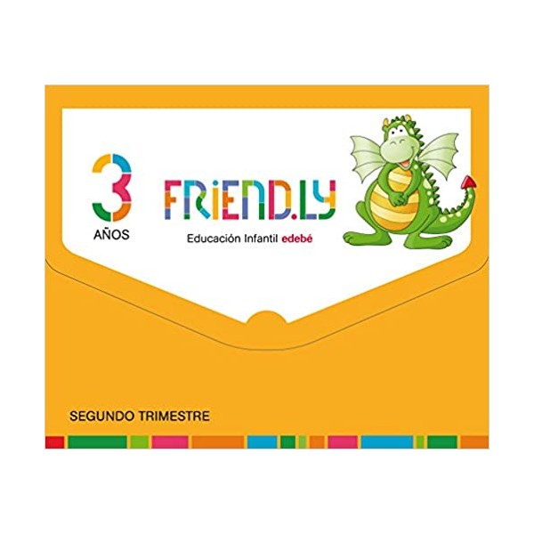 FRIEND.LY 3 AÑOS SEGUNDO TRIMESTRE. Tercer Curso de Educación Infantil. Castellano