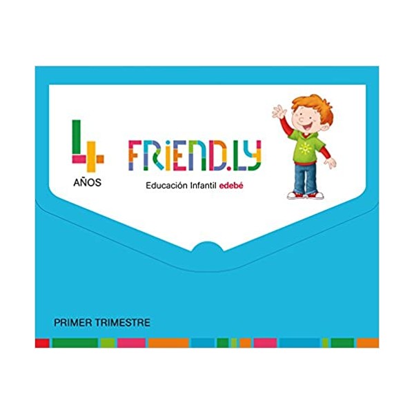 FRIEND.LY 4 AÑOS PRIMER TRIMESTRE. Cuarto Curso de Educación Infantil. Castellano