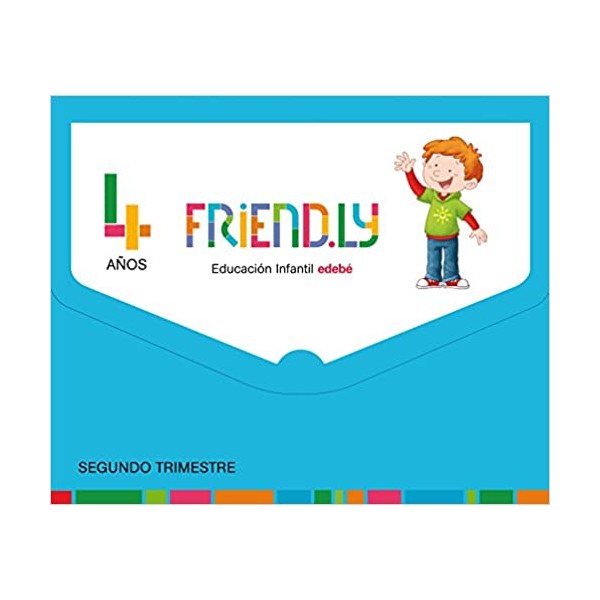 FRIEND.LY 4 AÑOS SEGUNDO TRIMESTRE. Cuarto Curso de Educación Infantil. Castellano