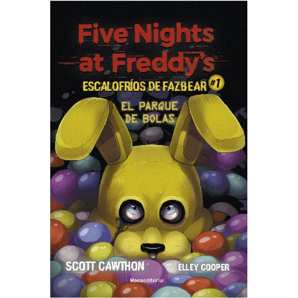 Five Nights at Freddy?s. Escalofríos de Fazbear 1. El parque de bolas