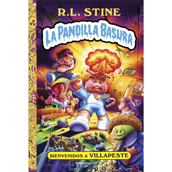 Bienvenidos a Villapeste. La pandilla basura 1